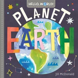 Hello, World! Planet Earth -- Jill McDonald